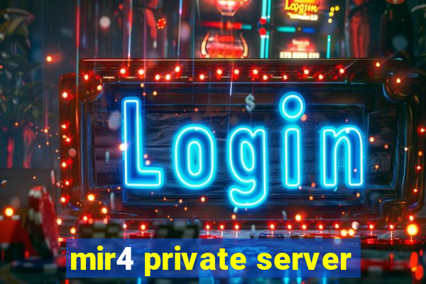 mir4 private server